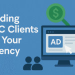 Guide to Finding PPC Clients for Your Agency